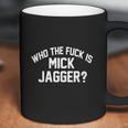 Who The Fuk Is Mick Jagger Distressed Coffee Mug