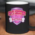 Funny Big Sister Patrol - Dog Mom Dad For Men Women Coffee Mug