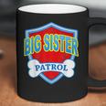 Funny Big Sister Patrol - Dog Mom Dad For Men Women Gift Coffee Mug