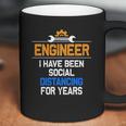 Funny Engineer I Have Been Social Distancing For Years Coffee Mug