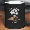 Funny English Bulldog Apparel Bulldog Mom Life Is Ruff Coffee Mug