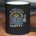 Funny Gambling Im Just A Little Bit Slotty Coffee Mug