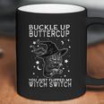 Funny Halloween Cat Buckle Up Buttercup You Just Flipped My Witch Switch Coffee Mug