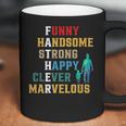 Funny Handsome Strong Happy Clever Marvelous For Father Coffee Mug