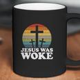 Funny Liberal Christian Democrat Jesus Was Woke Coffee Mug