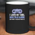 Funny I Love My Girl More Than Gaming Online Gamer Coffee Mug