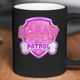 Funny Mamaw Patrol - Dog Mom Dad For Men Women Coffee Mug