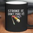 Funny Pool Stroke It Coffee Mug