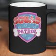 Funny Squad Patrol - Dog Mom Dad For Men Women Coffee Mug