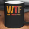 Funny Thanksgiving Wtf Wine Turkey Family Coffee Mug