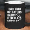 Funny Tower Crane Operator Get It Up Crane Lift Gift Coffee Mug