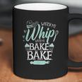 Funny Watch Me Bake I Love To Whip And Bake Coffee Mug