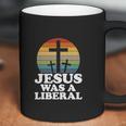 Funny Woke Christian Democrat Jesus Was A Liberal Coffee Mug