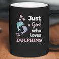 Girls Dolphin Gift Just A Girl Who Loves Dolphins Coffee Mug