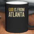 God Is From Atlanta Georgia Graphic Coffee Mug