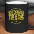 God Created Texas Aesthetic Gift 2022 Coffee Mug