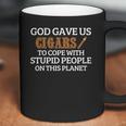 God Gave Us Cigars To Cope With Stupid People On This Planet Coffee Mug