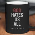 God Hates Us All Coffee Mug