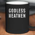 Godless Heathen Coffee Mug