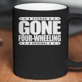 Gone Four Wheeling Off Road Jeep And Atv Driving Coffee Mug