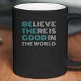 Be The Good Positive Message Gifts Women Men Kids Coffee Mug