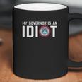 My Governor Is An Idiot Michigan T-Shirt Coffee Mug