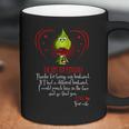 Grinch Wife Dear Husband Coffee Mug