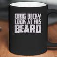 Grunt Style Omg Becky Look At His Beard Coffee Mug