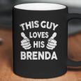 This Guy Loves His Brenda Shirt Coffee Mug