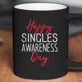 Happy Singles Awareness Day Valentines Day Coffee Mug