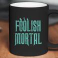 Haunted Mansion Foolish Mortal Coffee Mug