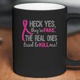 Heck Yes They Are Fake Ladies Coffee Mug