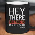 Hey There Demons Its Me Ya Boi Unsolved Coffee Mug