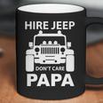 Hire Jeep Dont Care Papa Coffee Mug