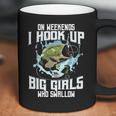 On Weekend I Hook Up With Big Girls Who Swallow Gift Fishing Coffee Mug