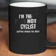 Im The Hot Psychotic Cyclist Warning You Funny Gift Cycling Coffee Mug