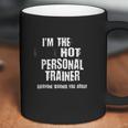 A Hot Psychotic Personal Trainer Warning You Funny Gift Coffee Mug