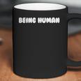 Being Human Coffee Mug