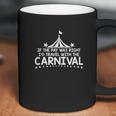 Id Travel With The Carnival Coffee Mug