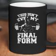 This Isnt Even My Final Form Gym Workout Lifting Weights By Geekmerch Shirt Coffee Mug