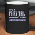 Its A Fairy Tail Thing Youth Coffee Mug