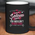 Its A Selena Thing You Wouldnt Understand Coffee Mug