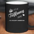 Its A Tiffany Thing You Tshirt-TiffanyShirt-Name Shirt Coffee Mug