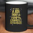 If I Was A Jedi Coffee Mug