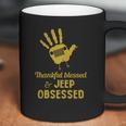 Jeep Obsessed Jeep Shirt Coffee Mug