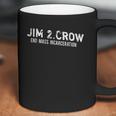 Jim Crow Version Two Civil Rights Stop Mass Incarceration Coffee Mug