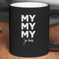 My My My Joe Kenda Coffee Mug