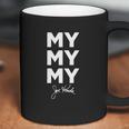 My My My Joe Kenda Funny Coffee Mug