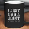 Joint Replacement Knee Joint Replacement Coffee Mug