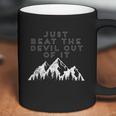 Just Beat The Devil Out Of It Mountain Scene Artist Humor Graphic Design Printed Casual Daily Basic Coffee Mug